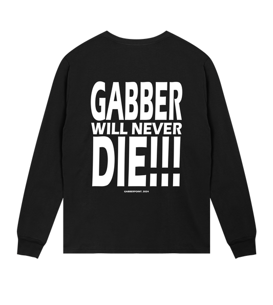 GABBERPOINT - GABBER WILL NEVER DIE!!! LONGSLEEVE