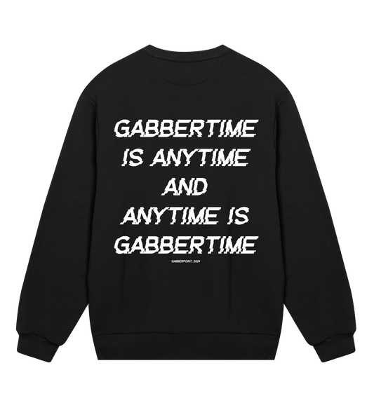 GABBERPOINT - GABBERTIME IS ANYTIME SWEATSHIRT