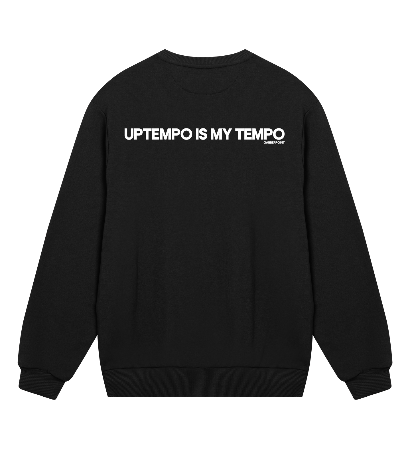 GABBERPOINT - UPTEMPO IS MY TEMPO SWEATSHIRT