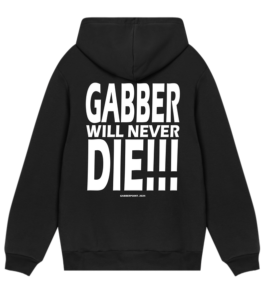 GABBERPOINT - GABBER WILL NEVER DIE!!! HOODIE