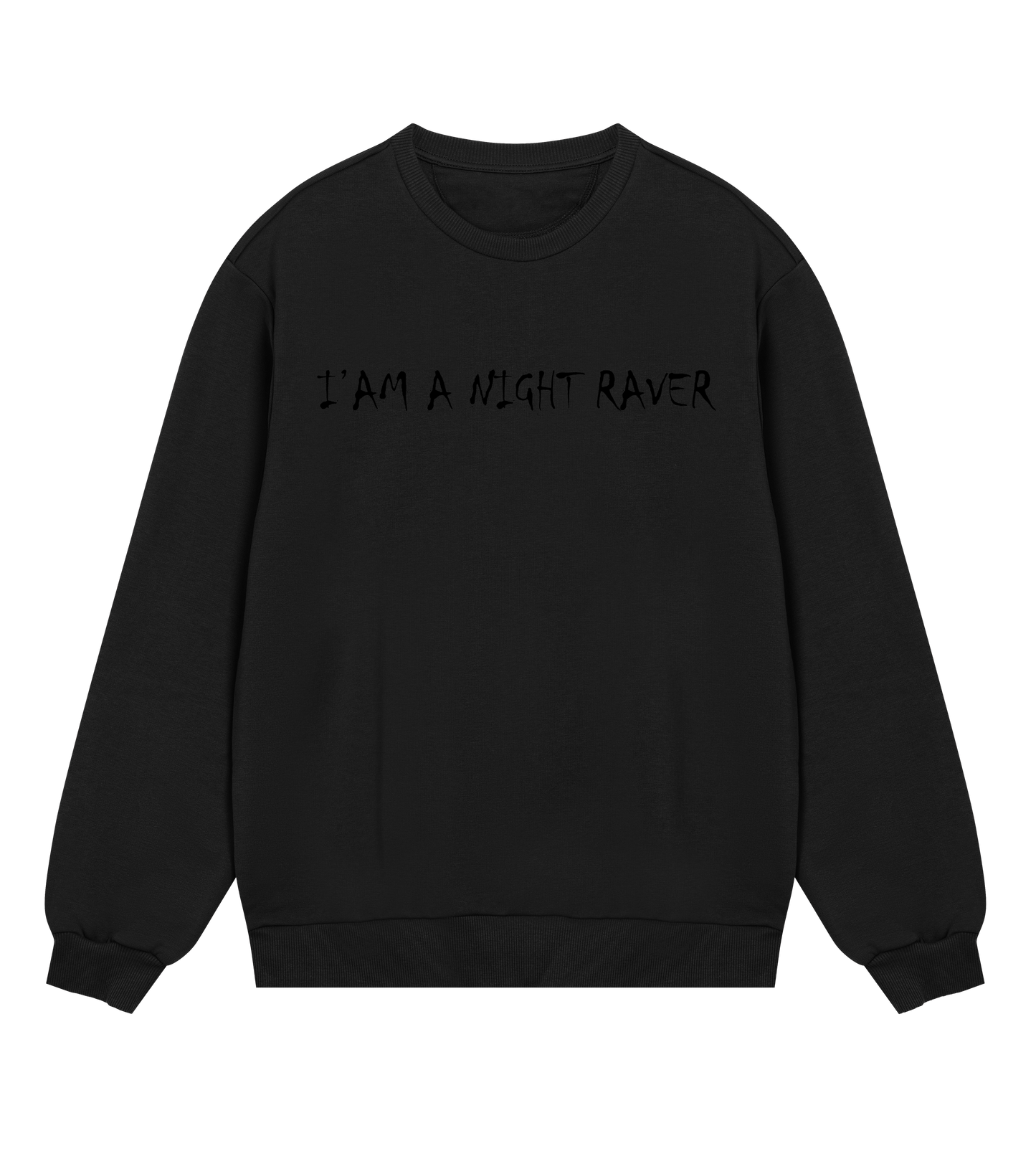 GABBERPOINT - I'AM A NIGHT RAVER SWEATSHIRT