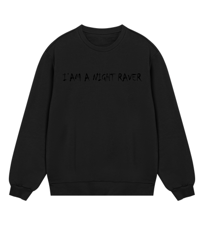 GABBERPOINT - I'AM A NIGHT RAVER SWEATSHIRT