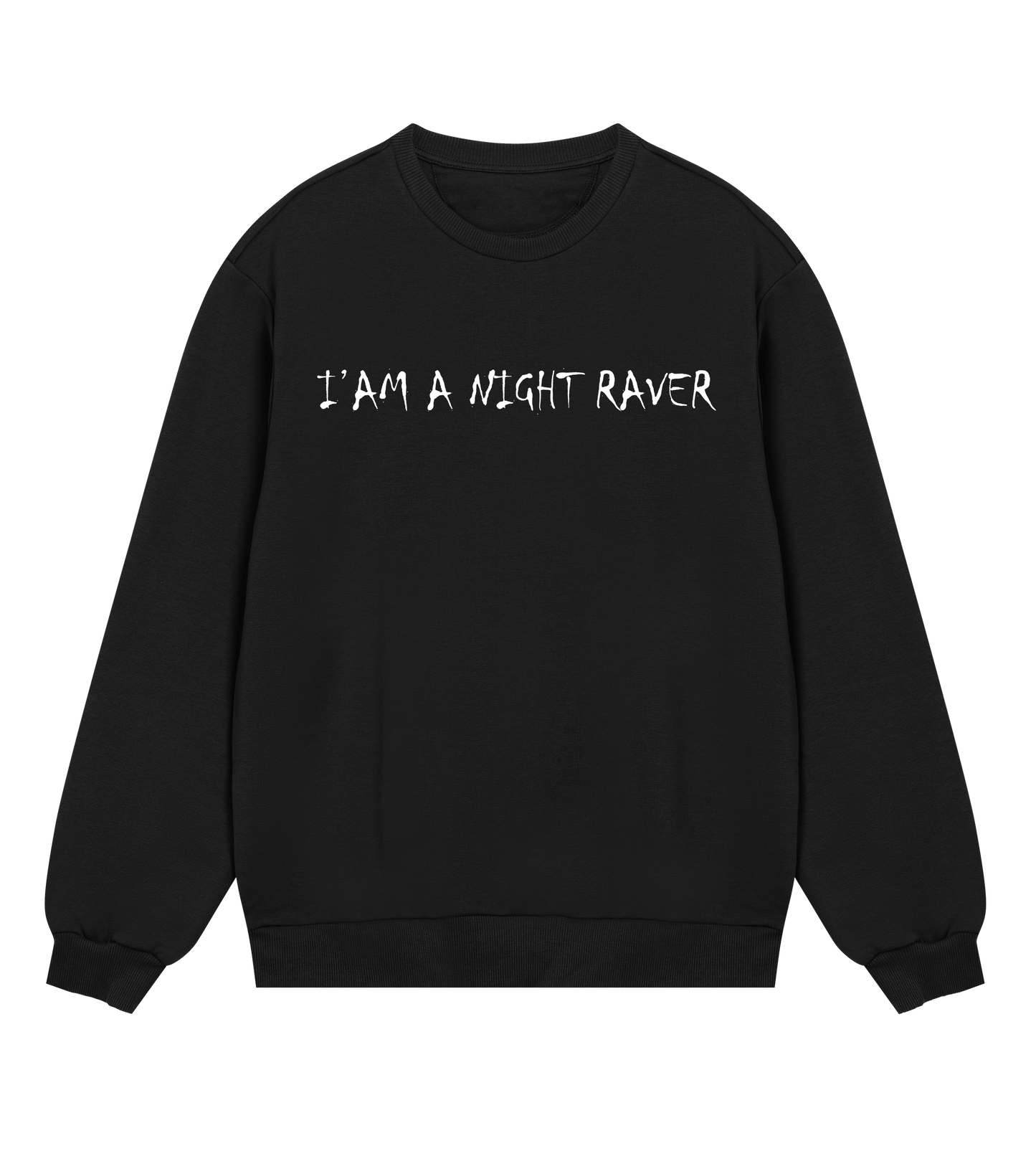 GABBERPOINT - I'AM A NIGHT RAVER SWEATSHIRT