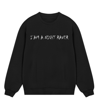 GABBERPOINT - I'AM A NIGHT RAVER SWEATSHIRT