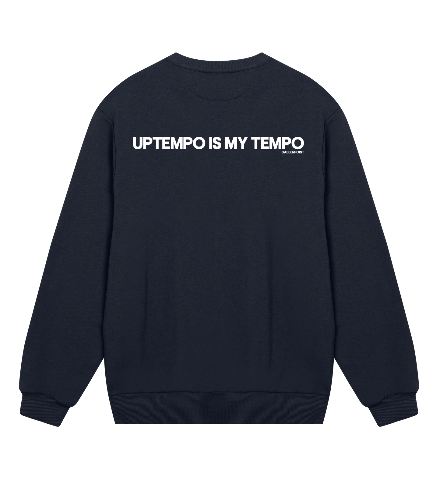 GABBERPOINT - UPTEMPO IS MY TEMPO SWEATSHIRT