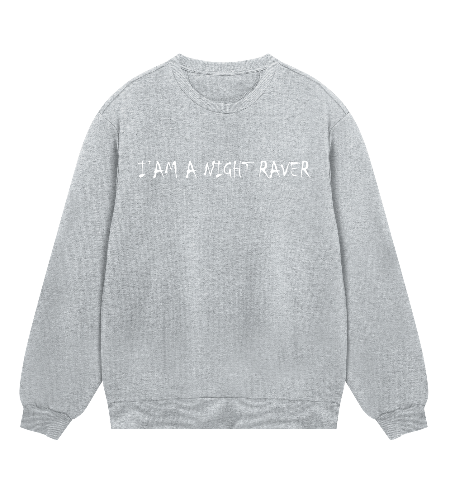 GABBERPOINT - I'AM A NIGHT RAVER SWEATSHIRT