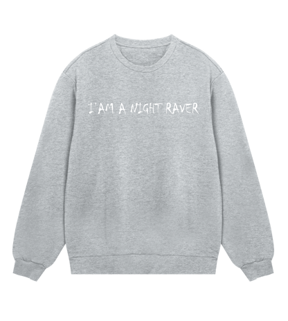 GABBERPOINT - I'AM A NIGHT RAVER SWEATSHIRT