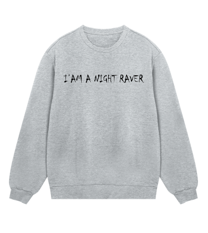 GABBERPOINT - I'AM A NIGHT RAVER SWEATSHIRT