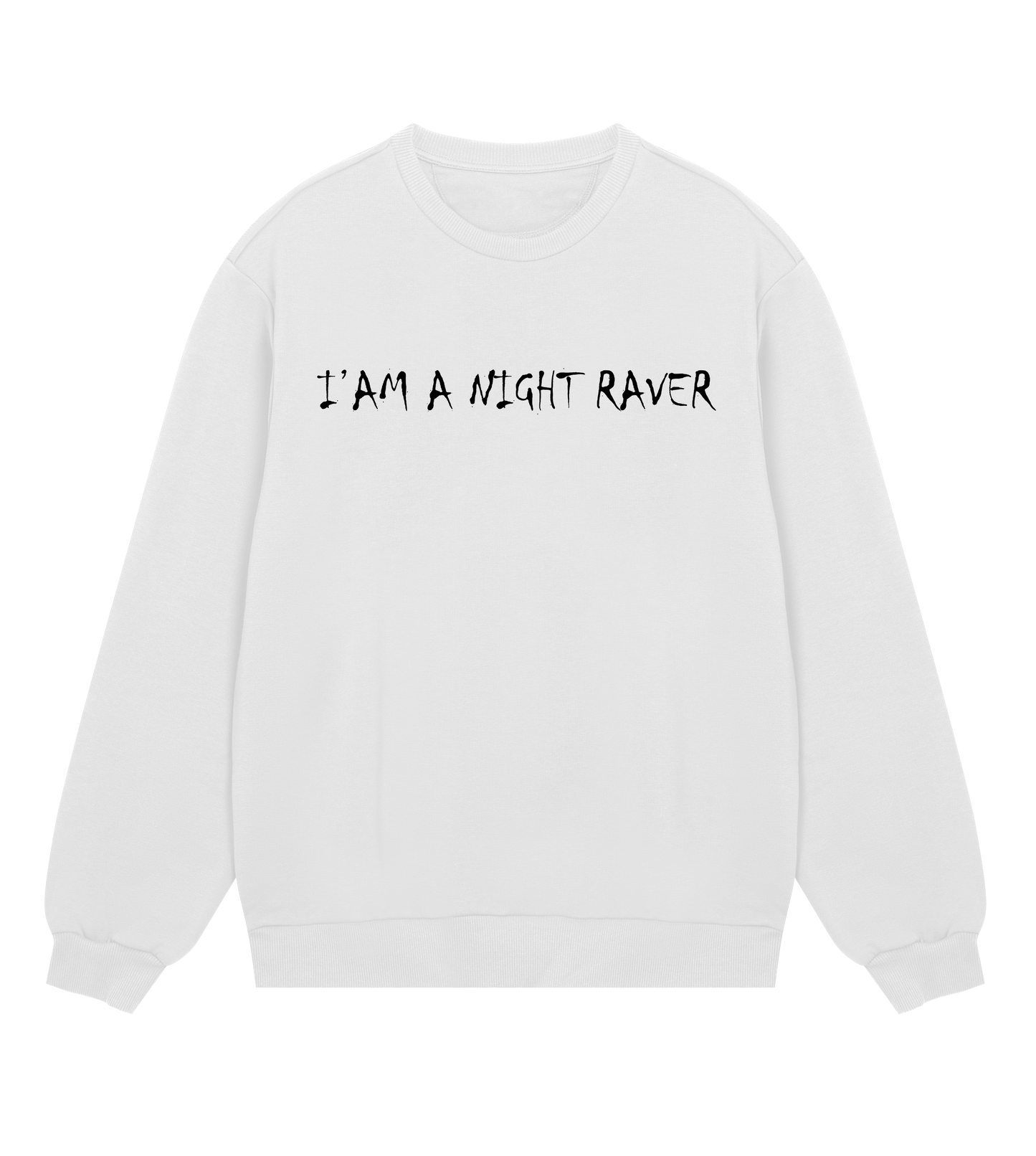 GABBERPOINT - I'AM A NIGHT RAVER SWEATSHIRT