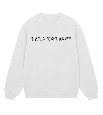 GABBERPOINT - I'AM A NIGHT RAVER SWEATSHIRT