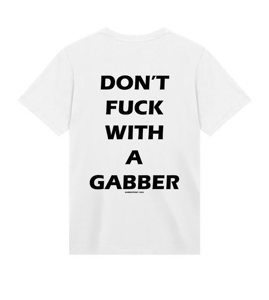 GABBERPOINT - DON'T F*CK WITH A GABBER T-SHIRT